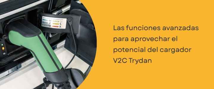 Trucos para aprovechar todo el potencial del cargador V2C Trydan Las funciones avanzadas para aprovechar el potencial del cargador V2C Trydan