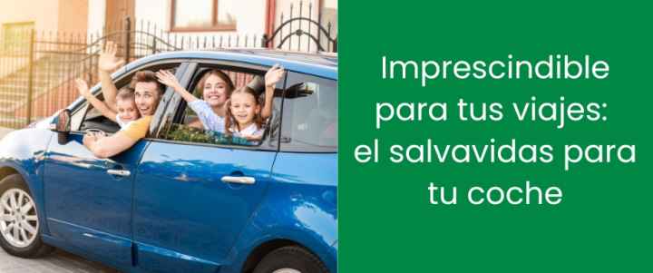 Imprescindible para tus viajes: el salvavidas para tu coche