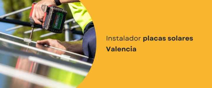 Instalador placas solares Valencia