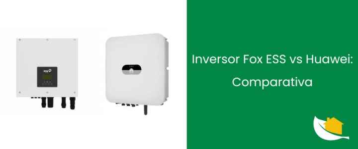 Inversor Fox ESS vs Huawei: Comparativa