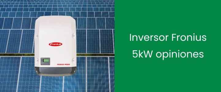 Inversor Fronius 5kW opiniones