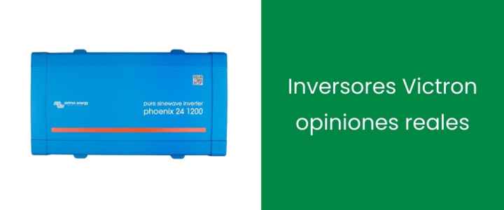 Inversores Victron opiniones