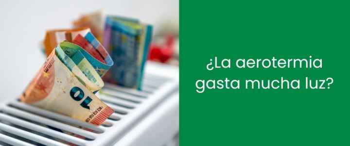 ¿La aerotermia gasta mucha luz?