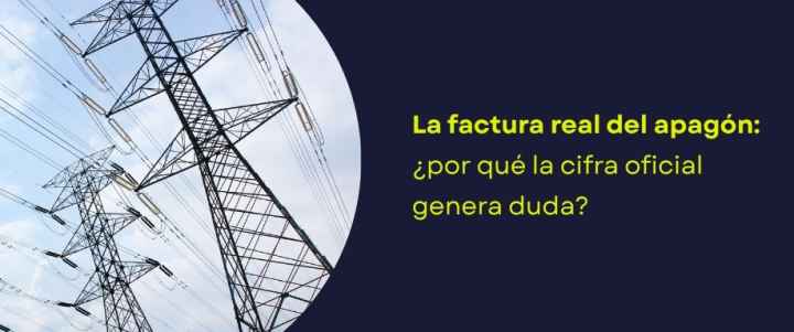 La factura real del apagón: ¿por qué la cifra oficial genera duda?