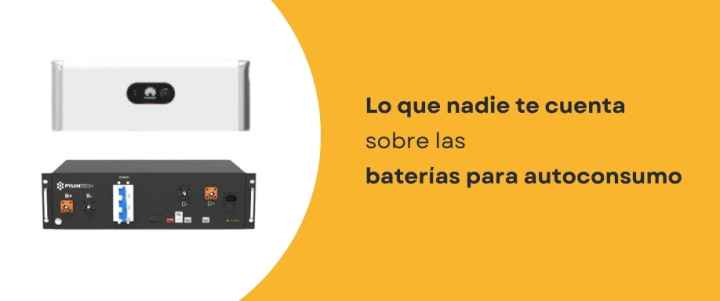 Lo que nadie te cuenta sobre las baterías para autoconsumo