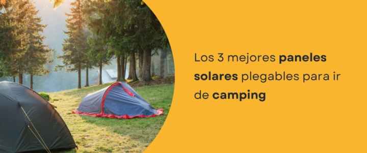 Los 3 mejores paneles solares plegables para ir de camping