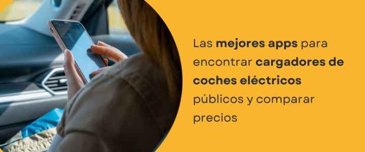 Las mejores apps para encontrar cargadores de coches eléctricos públicos y comparar precios Las mejores apps para encontrar cargadores de coches eléctricos públicos y comparar precios