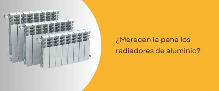 ¿Merecen la pena los radiadores de aluminio? ¿Merecen la pena los radiadores de aluminio?