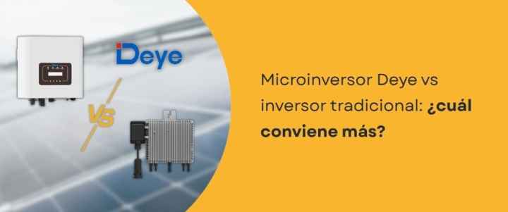 Microinversor Deye vs inversor tradicional: ¿cuál conviene más?