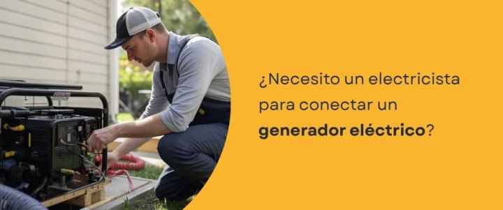 ¿Necesito un electricista para conectar un generador eléctrico? ¿Necesito un electricista para conectar un generador eléctrico?