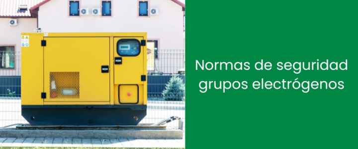Normas de seguridad grupos electrógenos Normas de seguridad grupos electrógenos