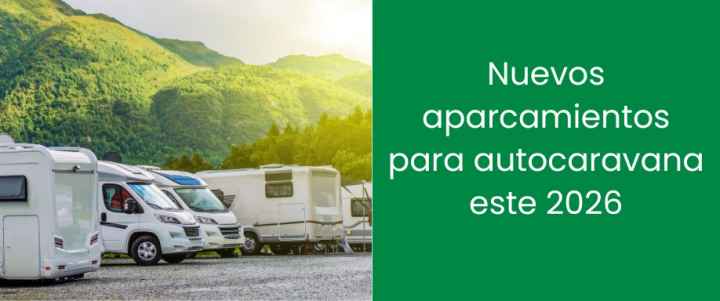 Nuevos aparcamientos para autocaravana este 2026