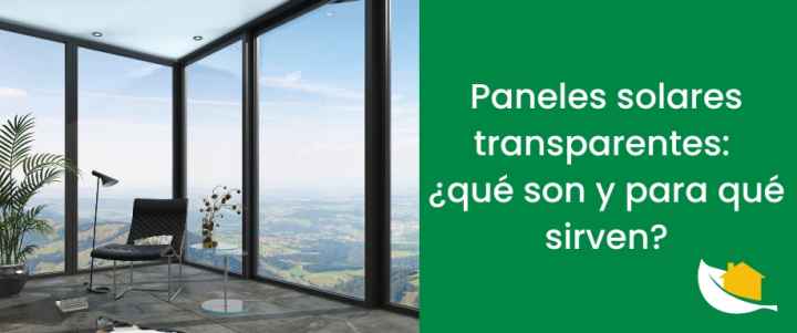 Paneles solares transparentes : ¿Qué son y para qué sirven?