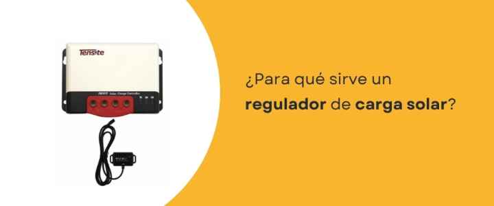 ¿Para qué sirve un regulador de carga solar?