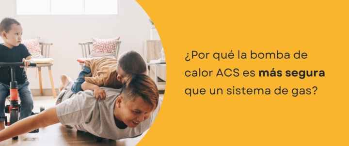 Por qué la bomba de calor ACS es más segura que un sistema de gas