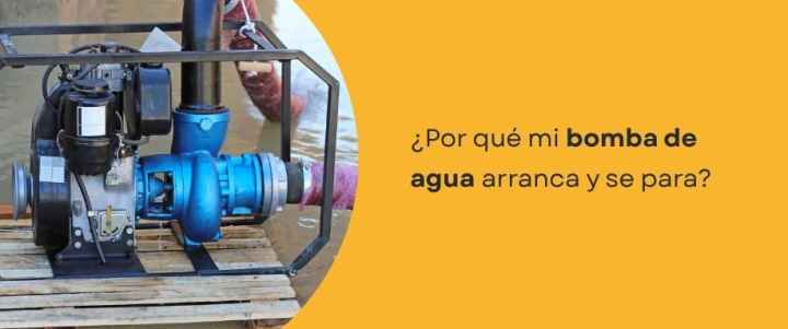 ¿Por qué mi bomba de agua arranca y se para?