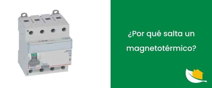 ¿Por qué salta un magnetotérmico?