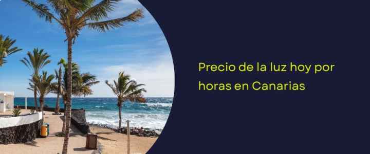 Precio luz hoy por horas: Canarias Precio luz hoy por horas: Canarias