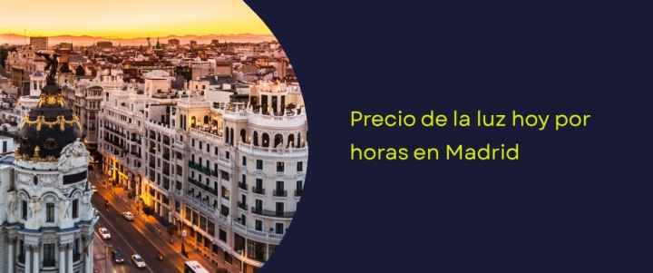 Precio de la luz hoy por horas: Madrid Precio de la luz hoy por horas: Madrid