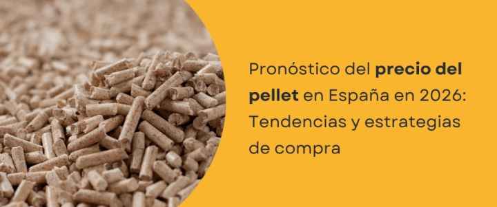 Pronóstico del precio del pellet en España en 2026: Tendencias y estrategias de compra Pronóstico del precio del pellet en España en 2026: Tendencias y estrategias de compra