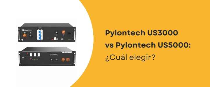 Pylontech US3000 vs Pylontech US5000: ¿Cuál elegir?