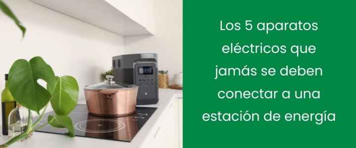 Los 5 aparatos eléctricos que jamás se deben conectar a una estación de energía, según expertos Los 5 aparatos eléctricos que jamás se deben conectar a una estación de energía, según expertos