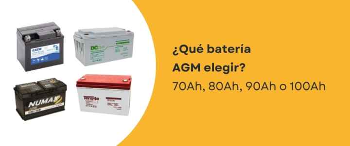 ¿Qué batería AGM elegir? 70Ah, 80Ah, 90Ah o 100Ah