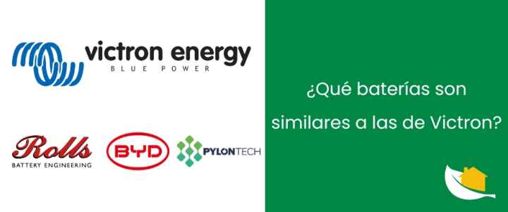 ¿Qué baterías son similares a las de Victron?