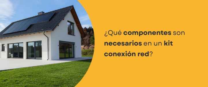 ¿Qué componentes son necesarios en un kit conexión red?