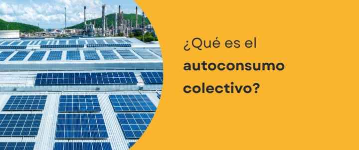 Autoconsumo colectivo