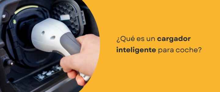 ¿Qué es un cargador inteligente para coche?