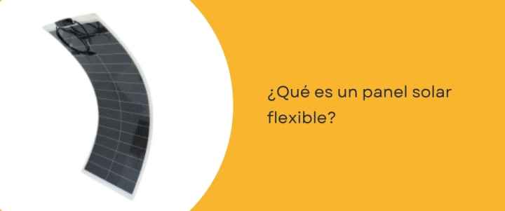 ¿Qué es un panel solar flexible?