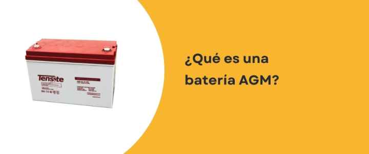¿Qué es una batería AGM?
