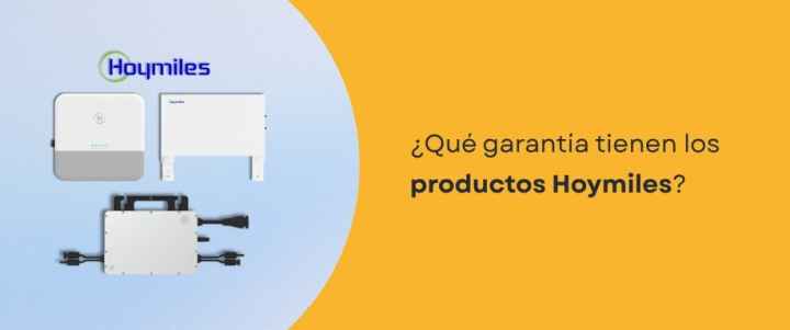 ¿Qué garantía tienen los productos Hoymiles?