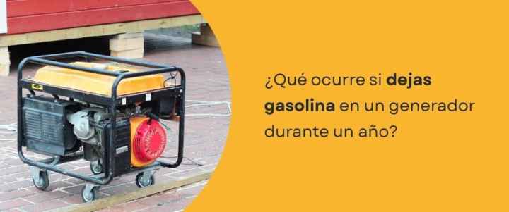 ¿Qué ocurre si dejas gasolina en un generador durante un año?
