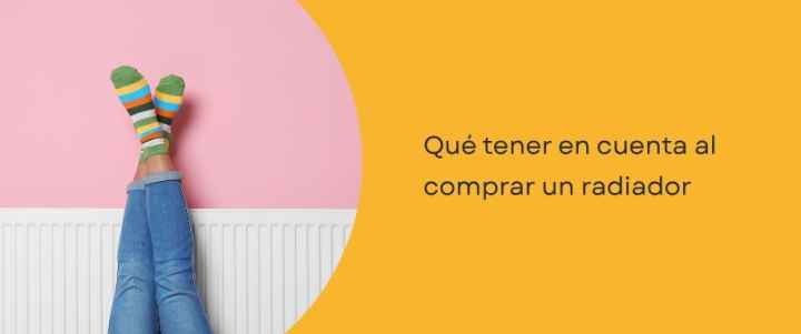 Qué tener en cuenta al comprar un radiador