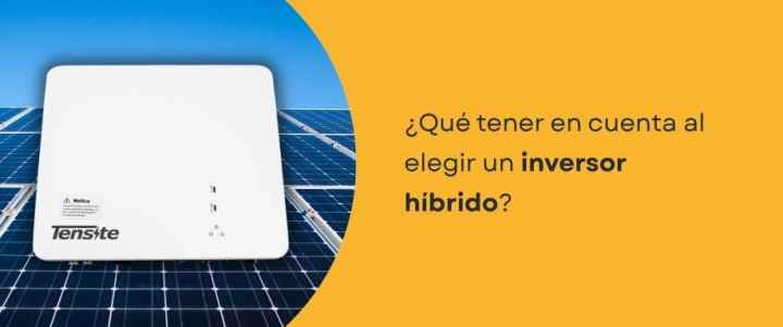 ¿Qué tener en cuenta al elegir un inversor híbrido?