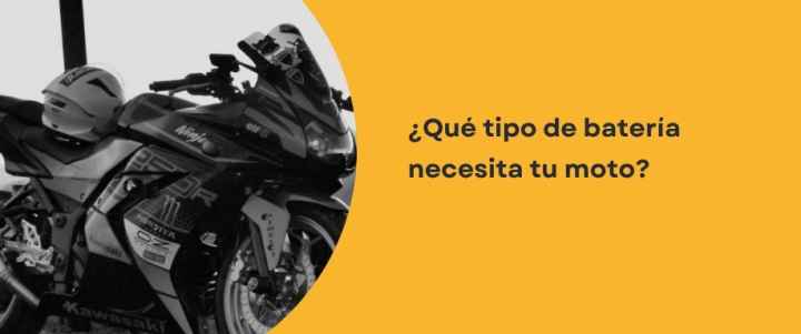 ¿Qué tipo de batería necesita tu moto? ¿Qué tipo de batería necesita tu moto?
