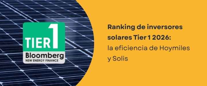 Ranking de inversores solares Tier 1 2026: la eficiencia de Hoymiles y Solis