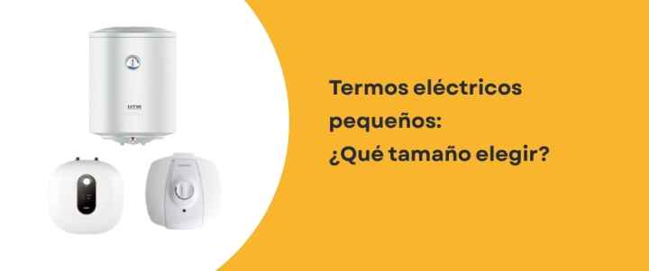 Termos eléctricos pequeños: ¿Qué tamaño elegir?
