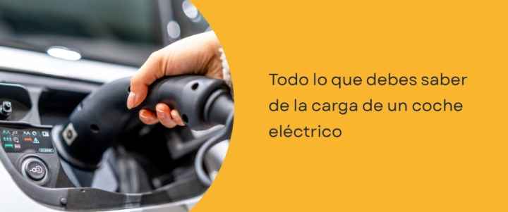 Lo que debes saber de la carga de un coche eléctrico: Guía