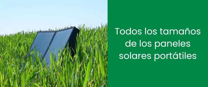 Todos los tamaños de los paneles solares portátiles