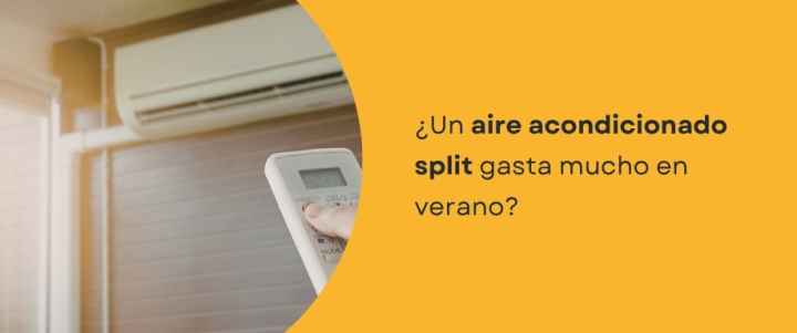 ¿Un aire acondicionado split gasta mucho en verano?