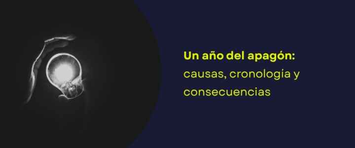 Un año del apagón: causas, cronología y consecuencias