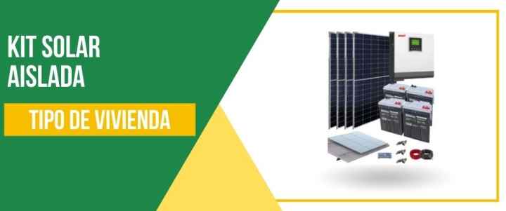 ¿En qué tipo de vivienda instalar el kit solar aislada?